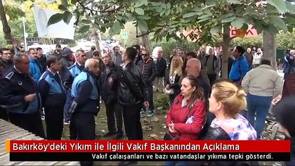 Bakırköy'deki Yıkım ile İlgili Vakıf Başkanından Açıklama