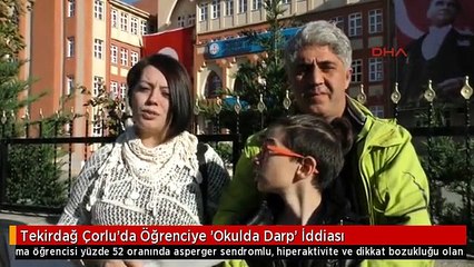 Tekirdağ Çorlu'da Öğrenciye 'Okulda Darp' İddiası