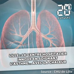 Lille: Le centre hospitalier innove en soignant l’asthme… avec la chaleur