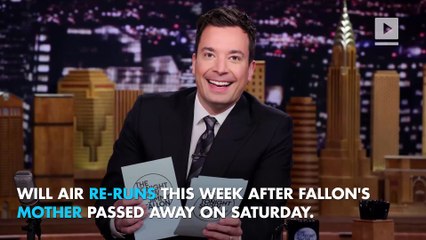 'Tonight Show' canceled this week after the death of Jimmy Fallon's mother