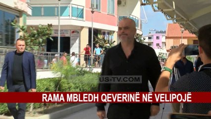 RAMA MBLEDH QEVERINË NË VELIPOJË