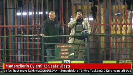Madencilerin Eylemi 12 Saate Ulaştı