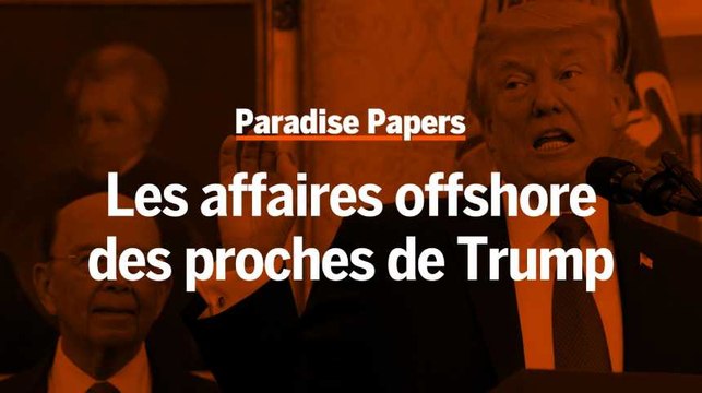Paradise Papers : Les affaires offshore des proches de Trump