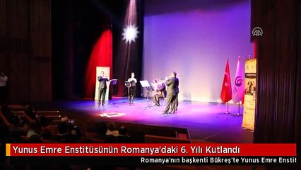 Yunus Emre Enstitüsünün Romanya'daki 6. Yılı Kutlandı