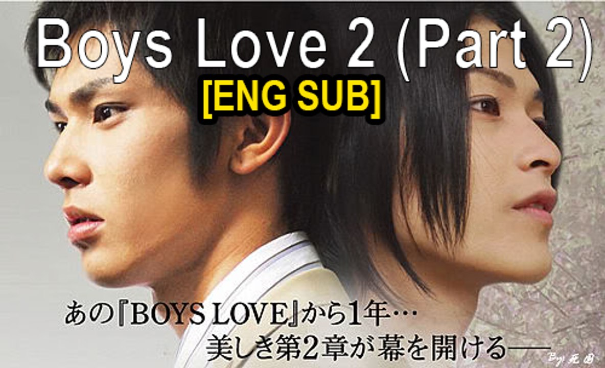 BOYS LOVE 2 Part 2 [Eng Sub] video Dailymotion