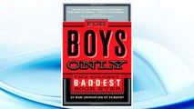 Download PDF For Boys Only: The Biggest, Baddest Book Ever FREE