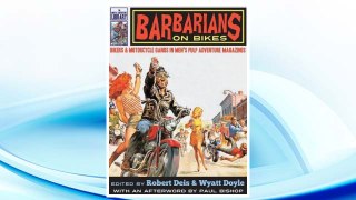 Download PDF Barbarians on Bikes: Bikers and Motorcycle Gangs in Men's Pulp Adventure Magazines (The Men's Adventure Library) FREE