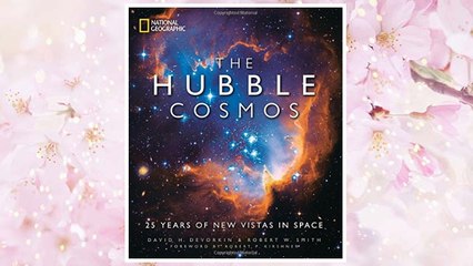 GET PDF The Hubble Cosmos: 25 Years of New Vistas in Space FREE
