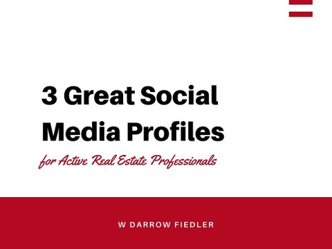 3 Great Social Media Profiles for Active Real Estate Professionals