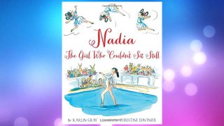 Download PDF Nadia: The Girl Who Couldn’t Sit Still FREE