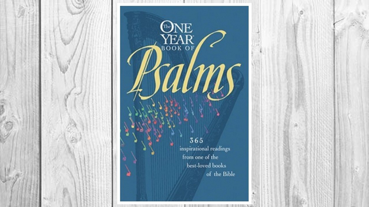 Download PDF The One Year Book of Psalms: 365 Inspirational Readings From One of the Best-Loved Books of the Bible FREE