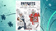 Download PDF New England Patriots 2017 Super Bowl Champions: The Ultimate Football Coloring, Activity and Stats Book for Adults and Kids FREE