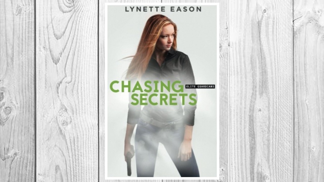Download PDF Chasing Secrets (Elite Guardians) FREE