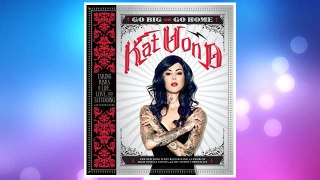 Download PDF Go Big or Go Home: Taking Risks in Life, Love, and Tattooing FREE