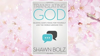 Download PDF Translating God: Hearing God's Voice For Yourself And The World Around You FREE