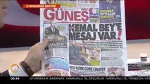 Güneş Gazetesi Manşeti: Kemal Bey'e Mesaj Var!