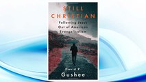 Download PDF Still Christian: Following Jesus Out of American Evangelicalism FREE