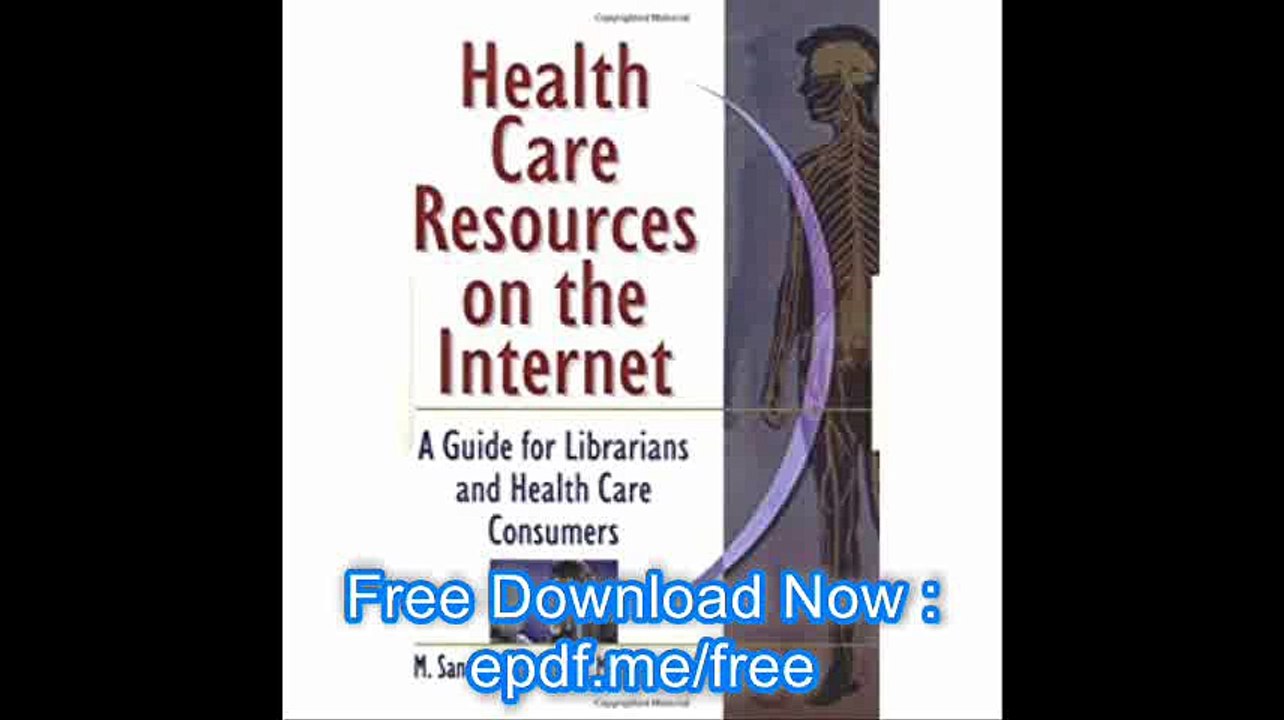 Health Care Resources on the Internet A Guide for Librarians and Health Care Consumers