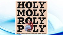 Download PDF HOLY MOLY ROLY POLY FREE