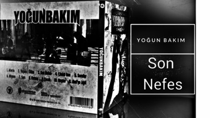 Yoğun Bakım - Son Nefes (Official Audio)