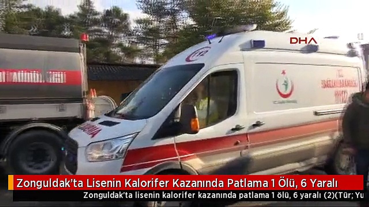 Zonguldak'ta Lisenin Kalorifer Kazanında Patlama 1 Ölü, 6 Yaralı