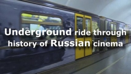 Underground ride through history of Russian cinema