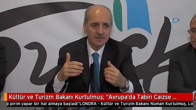 Kültür ve Turizm Bakanı Kurtulmuş: Avrupa'da Tabiri Caizse Türkiye Düşmanlığı, Yabancı Düşmanlığı...