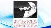 Download PDF Martha Graham: Sixteen Dances in Photographs FREE