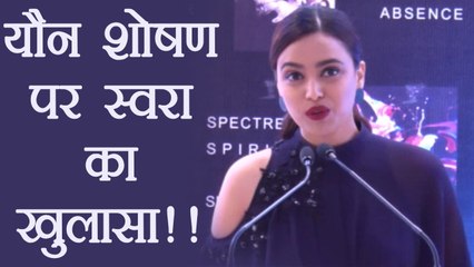 Swara Bhaskar SPEAKS on $exual HARASSMENT; Know Here | FilmiBeat