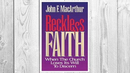 Download PDF Reckless Faith: When the Church Loses Its Will to Discern FREE