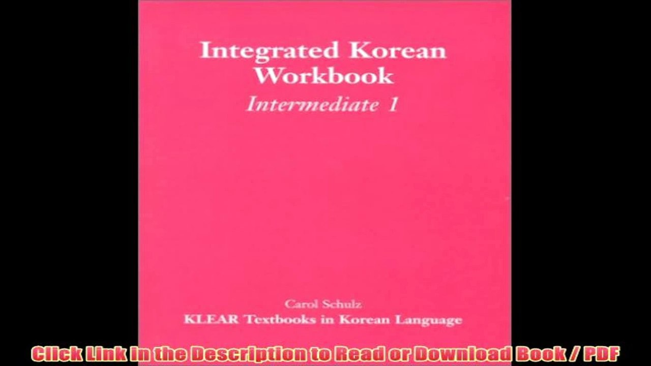 Read Integrated Korean: Intermediate 1: Workbook: Intermediate Level Online Book