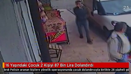 16 Yaşındaki Çocuk 2 Kişiyi 87 Bin Lira Dolandırdı