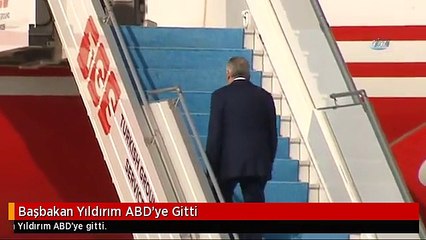Başbakan Yıldırım ABD'ye Gitti