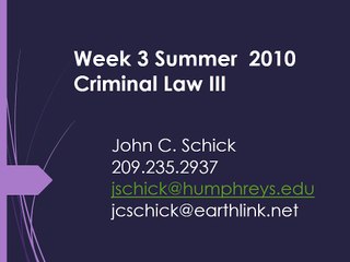 Serena Essapour | Week 3 Summer 2010 Criminal Law III