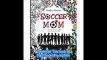 Soccer Mom A Humorous Adult Coloring Book For Relaxation & Stress Relief (Humorous Coloring Books For Grown-Ups)