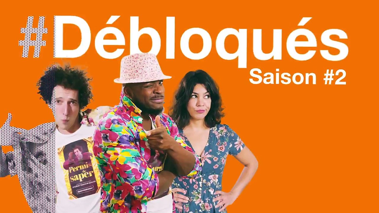 #Débloqués Saison 02 Episode 01