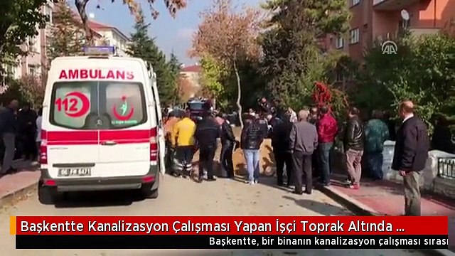Başkentte Kanalizasyon Çalışması Yapan İşçi Toprak Altında Kaldı
