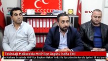 Tekirdağ Malkara'da MHP İlçe Örgütü İstifa Etti