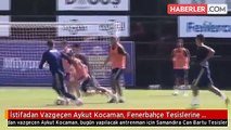 İstifadan Vazgeçen Aykut Kocaman, Fenerbahçe Tesislerine Geldi