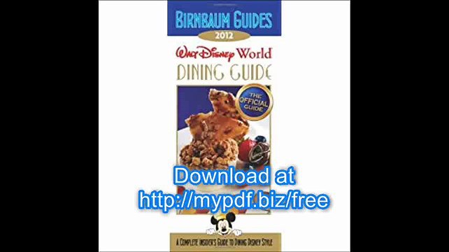 Birnbaum's Walt Disney World Dining Guide 2012 (Birnbaum Guides)