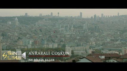 Ankaralı Coşkun - Ne Bilsin Eller