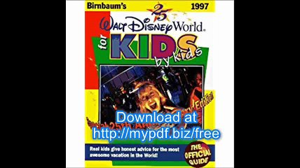Birnbaum's Walt Disney World for Kids, by Kids 1997 The Official Guide (Serial)