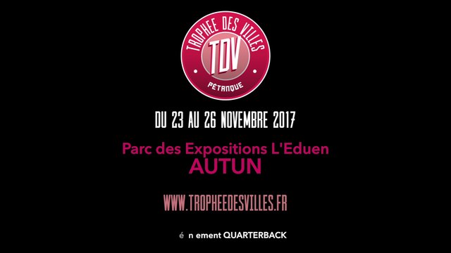 Bande Annonce du Trophée des Villes de Pétanque 2017