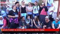 Artvin Fındıklı ve Arhavi'de Çevrecilere Kötü Haber