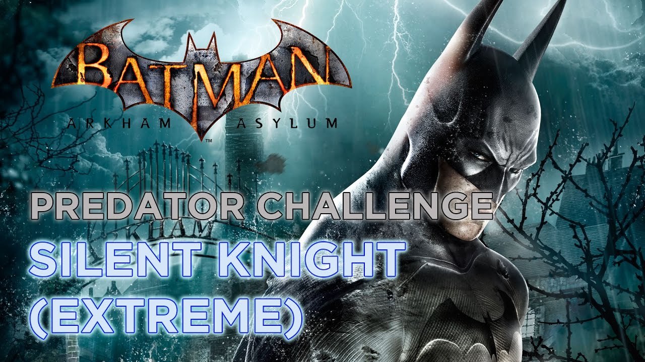 Batman: Arkham Asylum (PC) - Predator Challenge - Silent Knight (Extreme) (0:52)