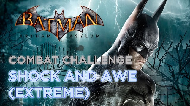 Batman: Arkham Asylum (PC) - Combat Challenge - Shock and Awe (Extreme) (83815)