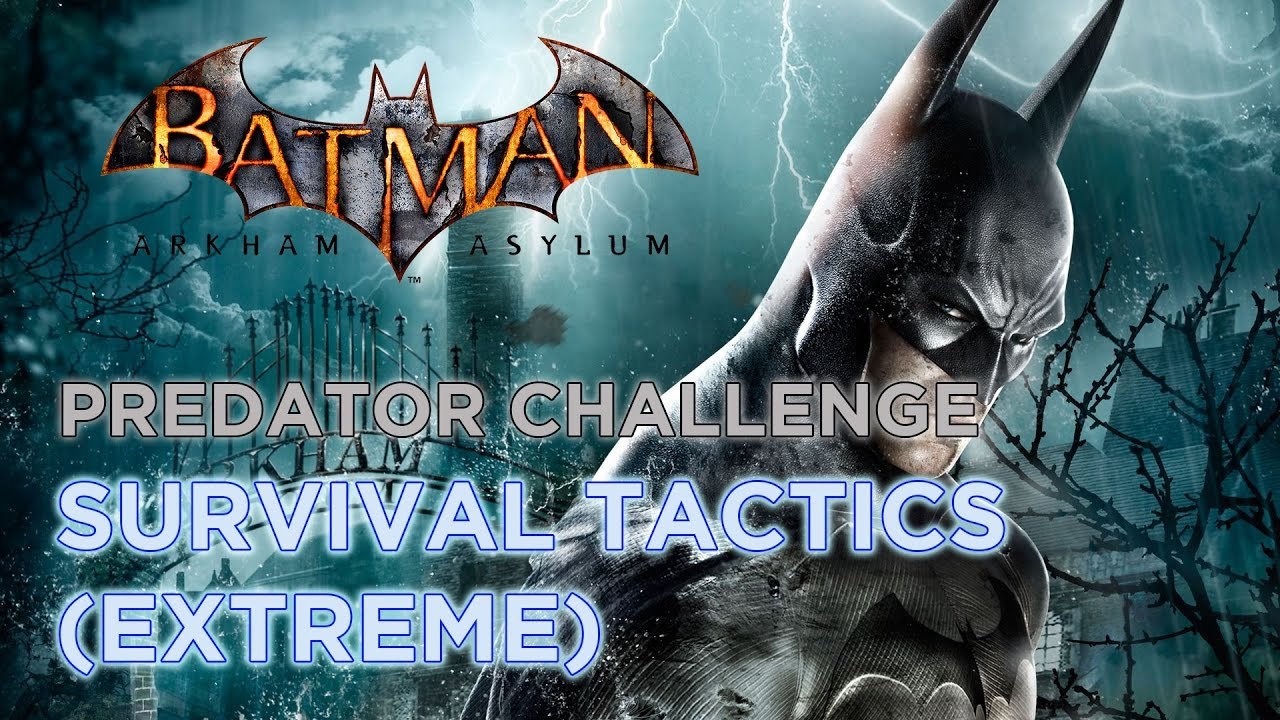 Batman: Arkham Asylum (PC) - Predator Challenge - Survival Tactics (Extreme) (0:40)