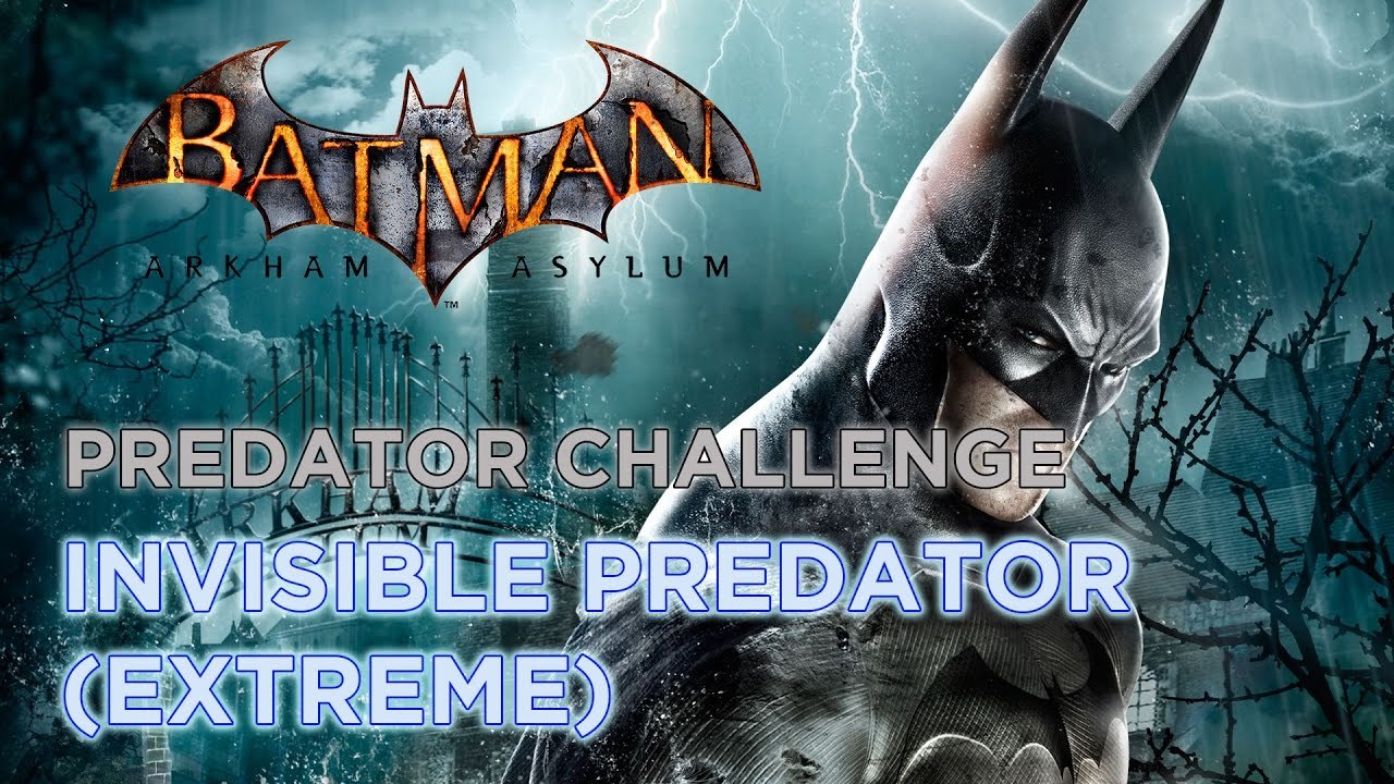 Batman: Arkham Asylum (PC) - Predator Challenge - Invisible Predator (Extreme) (1:11)