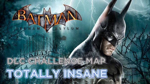 Batman: Arkham Asylum (PC) - DLC Challenge Map - Totally Insane (379510)