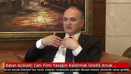 Bakan Açıkladı: Cam Filmi Yasağını Kaldırmak İstedik Ancak Terör Nedeniyle Vazgeçtik